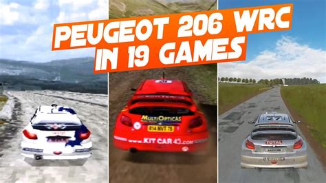 Peugeot 206 Wrc In 19 Racing Games Youtube
