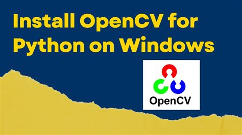 How To Install OpenCV For Python On Windows YouTube