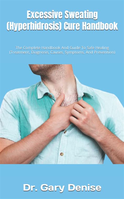 Buy Excessive Sweating Hyperhidrosis Cure Handbook The Complete