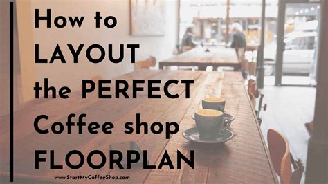 How To Layout The Perfect Coffee Shop Floor Plan Effectively Start My