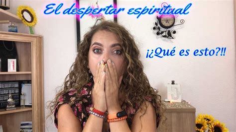 El Origen Del Despertar Espiritual Mi Experiencia Señales Causas Y