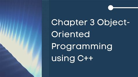 Chapter 3 Object Oriented Programming Using C
