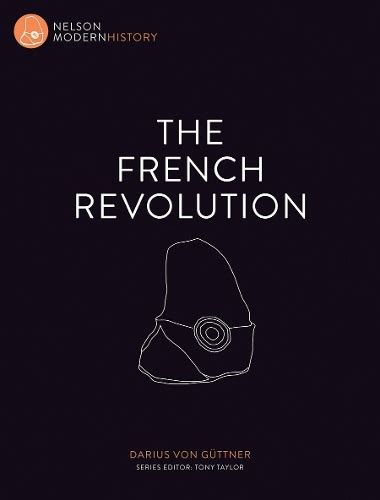 Nelson Modern History The French Revolution By Darius Von Guttner