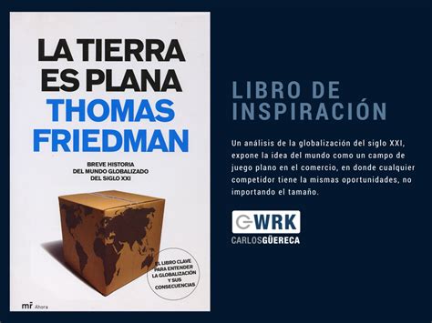 La Tierra Es Plana De Thomas Friedman Carlos Güereca