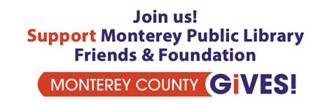 Monterey County Gives Monterey Public Library Friends And Foundation