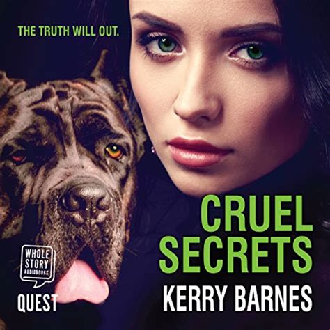 Cruel Secrets Audible Audio Edition Kerry Barnes Annie