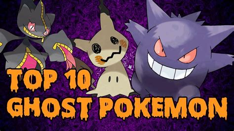 Top 10 Favorite Ghost Type Pokémon Pokémon Month Youtube
