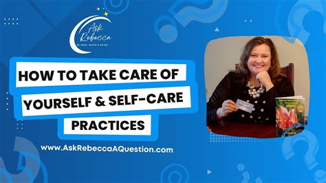 How To Take Care Of Yourself And Self Care Practices Youtube