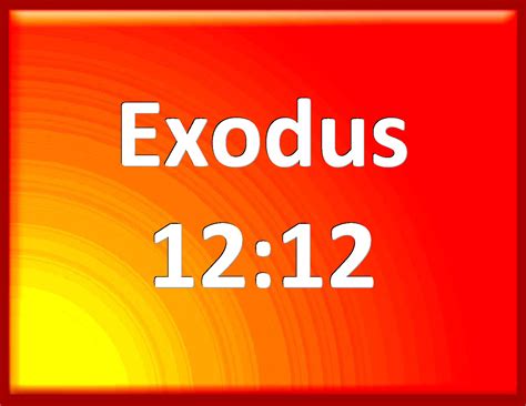 Exodus 1212 For I Will Pass Through The Land Of Egypt This Night And