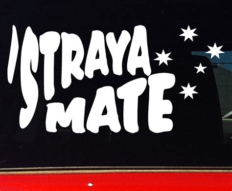 Patriotic Aussie Bns 4x4 Ute Camping Car Stickers Straya Mate 200mm Ebay