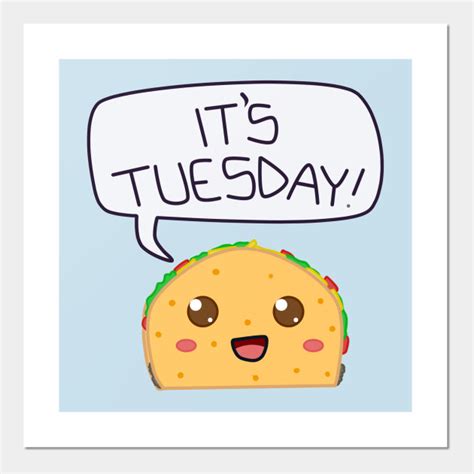 Its Tuesday Taco Design Taco Tuesday Posters And Art Prints