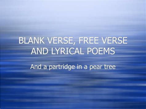 Ppt Blank Verse Free Verse And Lyrical Poems Powerpoint Presentation