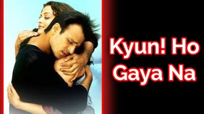 Kyun Ho Gaya Na 2004 Movie Lifetime Worldwide Collection Bolly