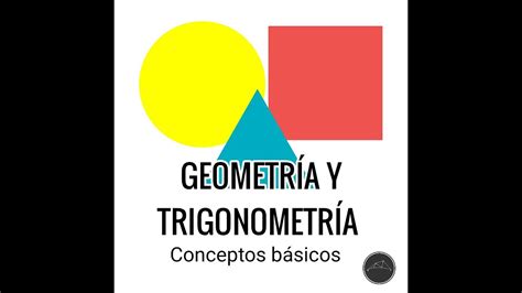Geometría Y Trigonometría Conceptos Básicos Youtube