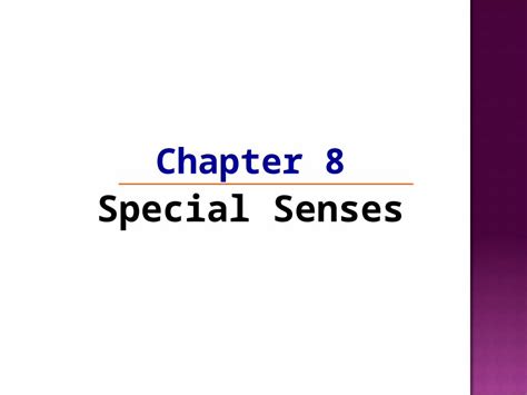 Ppt Chapter 8 Special Senses The Ear Houses Two Senses Hearing