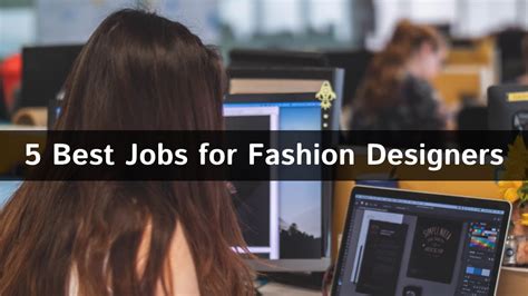 5 Best Jobs For Fashion Designers Best Jobs For Fashion Lovers Youtube