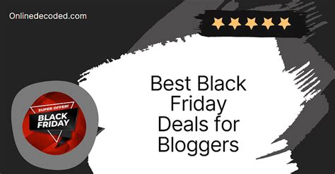 Best Black Friday Deals For Bloggers 2023 Save Up To 95🔥 Onlinedecoded