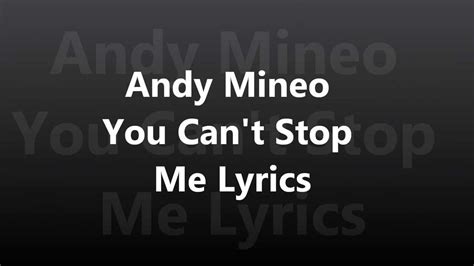 Lyrics to you & me. Andy Mineo You Can't Stop Me Lyrics - YouTube