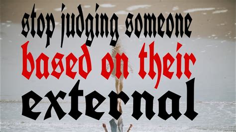 Stop Judging Someone Based On Their Externalsinspirational Video