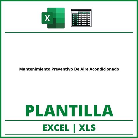 Formato De Mantenimiento Preventivo De Aire Acondicionado Excel Xls