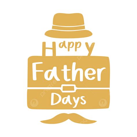 Happy Fathers Day Vector Art Png Happy Father Day Happy Father Day Slogan Png Image For Free