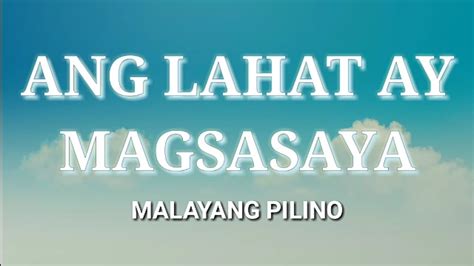 Ang Lahat Ay Magsasaya Lyrics Malayang Pilipino Youtube
