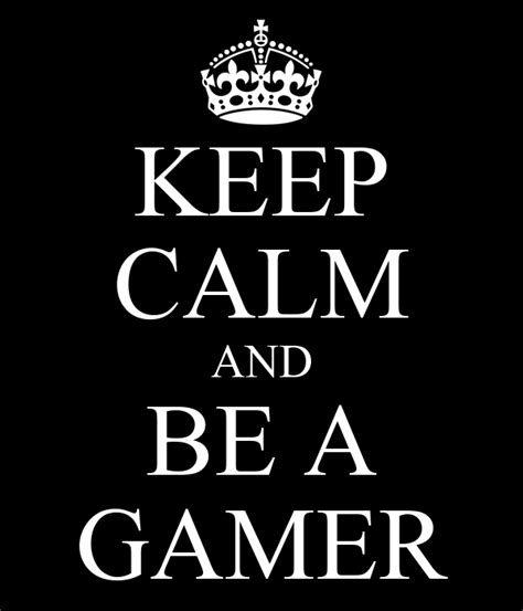 Keep Calm And Be A Gamer Poster Ninja Keep Calm O Matic