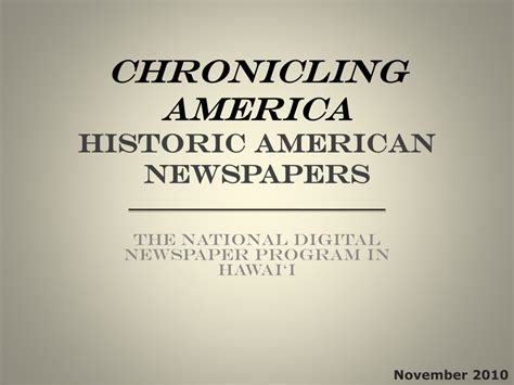 PPT Chronicling America Historic American Newspapers PowerPoint Presentation ID