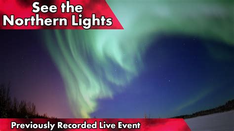 How To See The Northern Lights Youtube