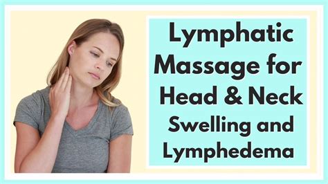 Lymphatic Drainage Massage For Face Head And Neck Swelling Or Lymphedema By A Physical
