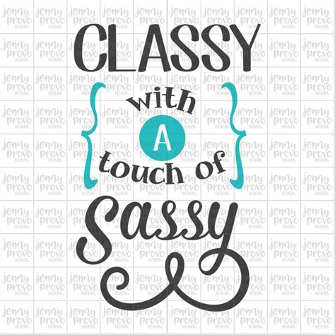 classy with a touch of sassy cutting file in svg eps png etsy