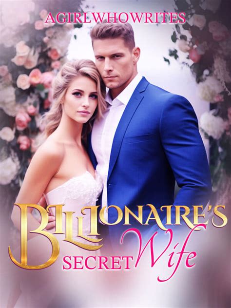 how to read billionaire s secret wife novel completed step by step btmbeta
