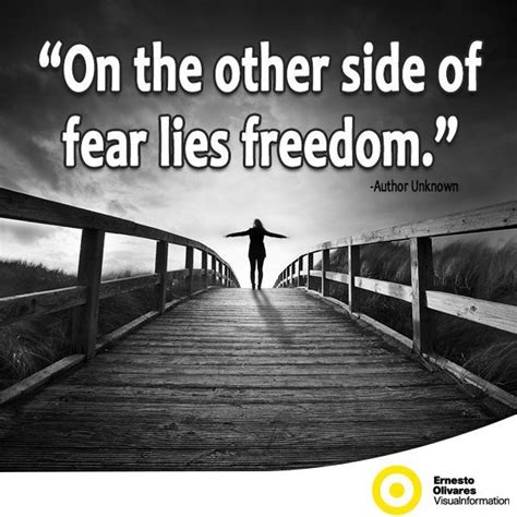 On The Other Side Of Fear On The Other Side Of Fear Lies Freedom