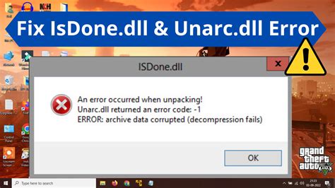 How To Fix Isdone Dll Unarc Dll Error During Games Installation In Windows