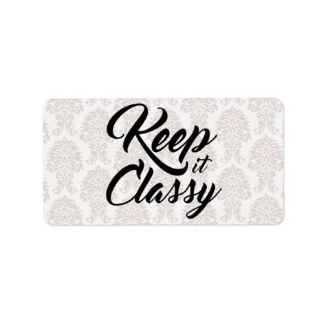Keep It Classy Label Zazzle