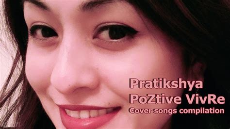 best nepali cover songs by positive vivre pratikshya baral youtube