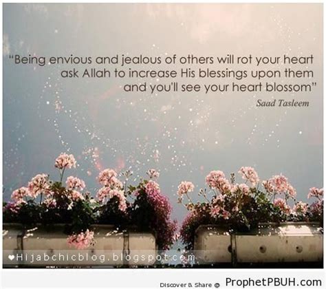 On top of that, her uncle is visiting her family, so she has to behave well, according to the quran. Envy - Islamic Quotes | Prophet PBUH (Peace Be Upon Him)