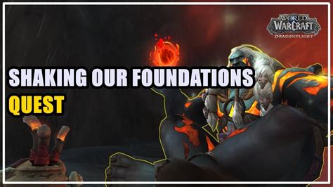 Shaking Our Foundations Quest WoW YouTube