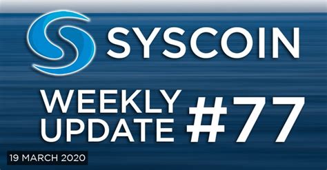 Syscoin Weekly Update 77