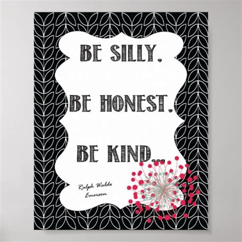 Be Silly Be Honest Be Kind Poster Zazzle