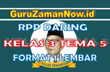 Karena rpp metode daring (dalam jaringan) merupakan perangkat pembelajaran yang bisa dikatakan baru, berikut akan kami bagikan contoh rpp daring kelas 5 sd semester 1. RPP Daring / Online Kelas 3 Tema 5 Format Satu Lembar - Guru Zaman Now