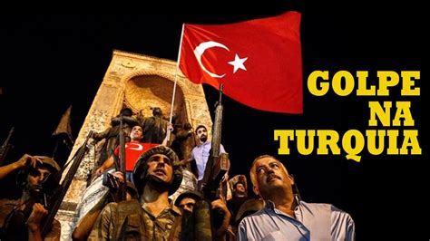 A Tentativa De Golpe Na Turquia Repercute Hoje Youtube
