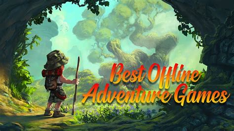Best Offline Adventure Games For Android Youtube