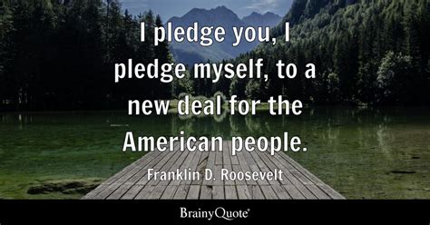 Franklin D Roosevelt I Pledge You I Pledge Myself To