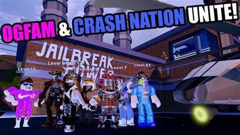 Ogfam And Crash Nation Unite Roblox Jailbreak Youtube