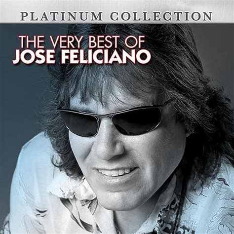 The Very Best Of Jose Feliciano De José Feliciano En Amazon Music