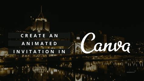 Create An Animated Invitation In Canva Youtube
