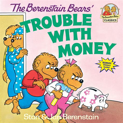 The Berenstain Bears Trouble With Money Dollars And Cents University