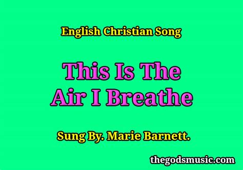 This Is The Air I Breathe English Christian Song Lyrics