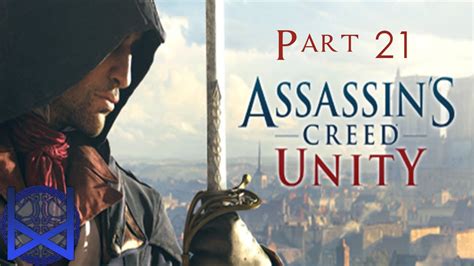 Assassin S Creed Unity Playthrough Part 21 YouTube